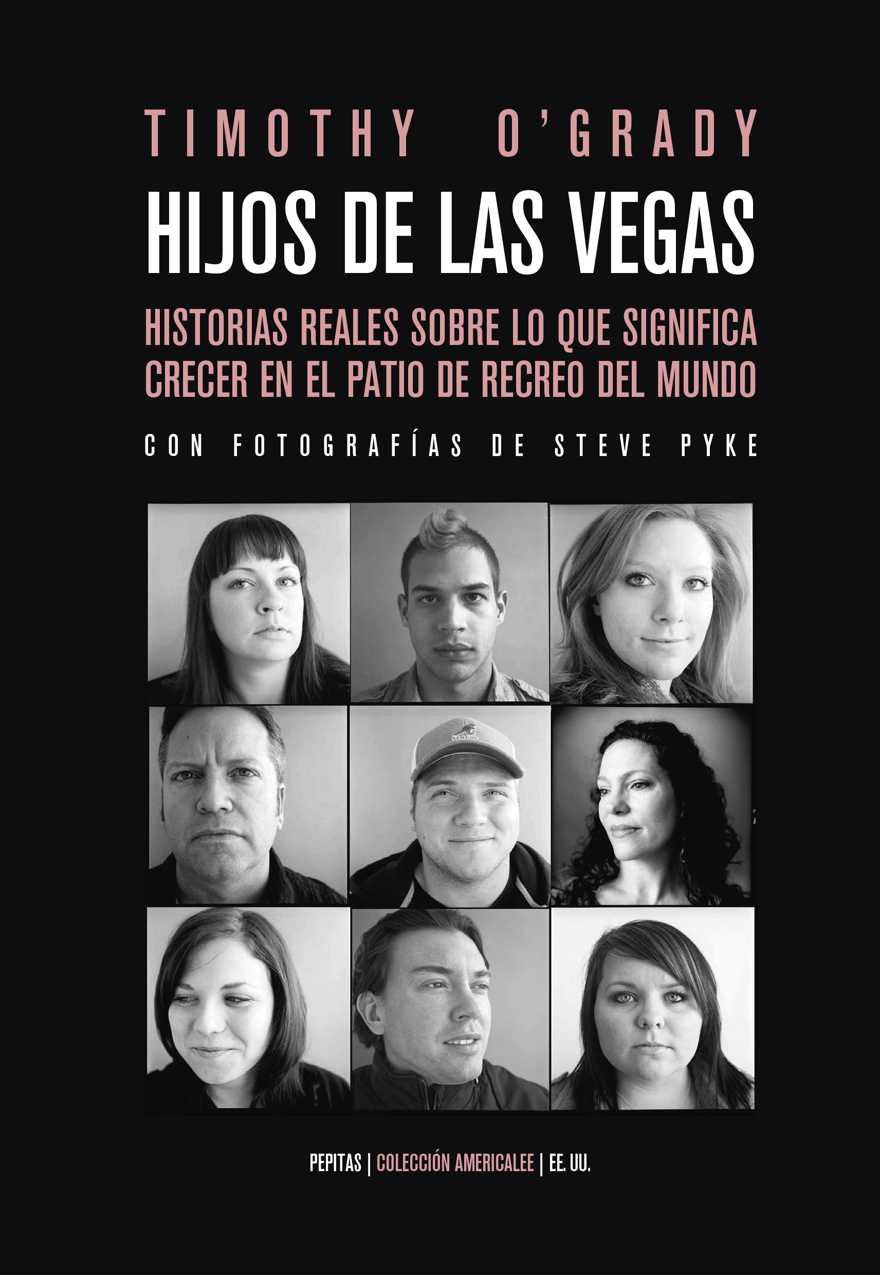 Hijos de Las Vegas : Diez historias reales sobre lo que significa crecer en el patio de recreo del mundo