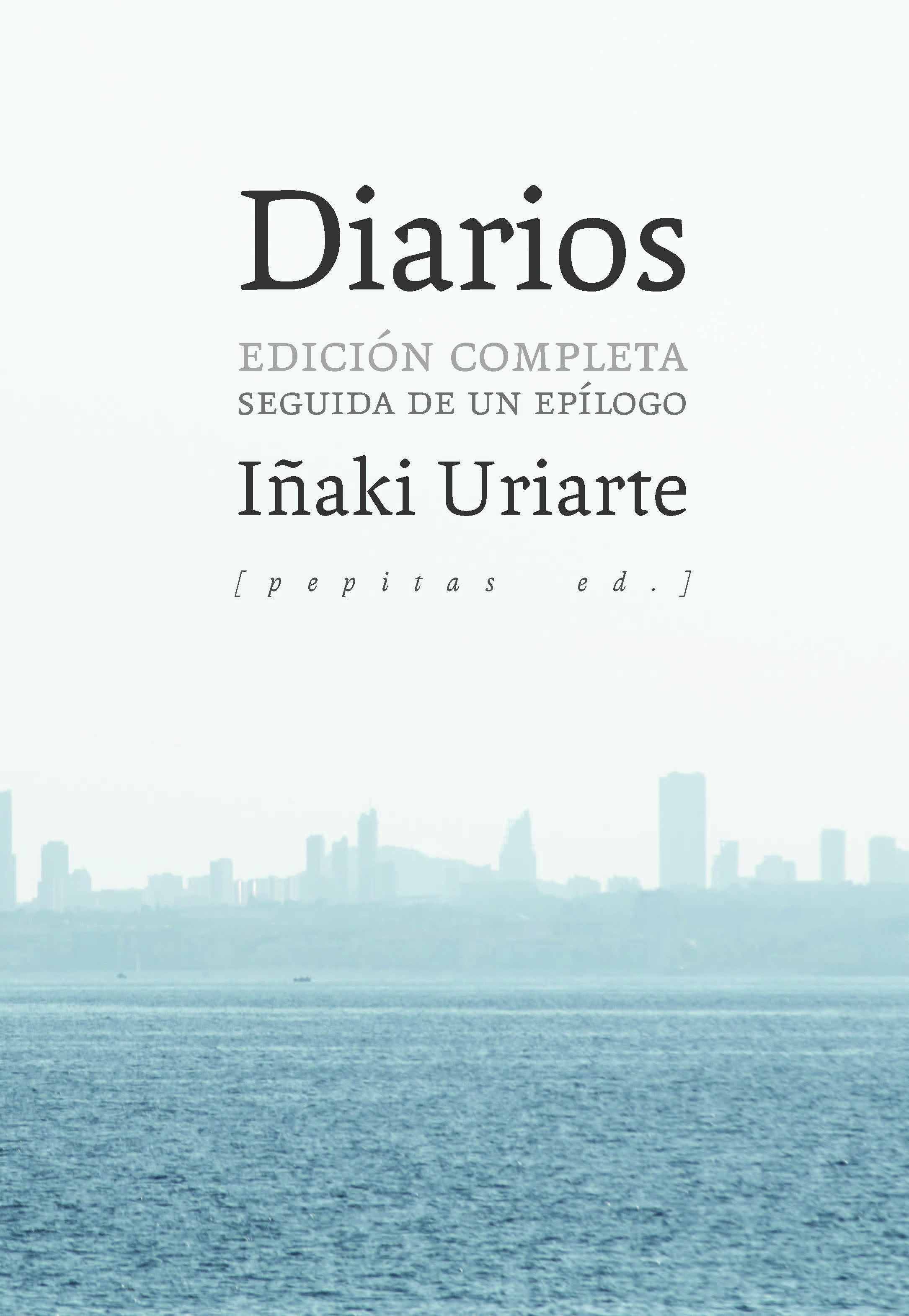 Diarios : Edición completa seguida de un epílogo