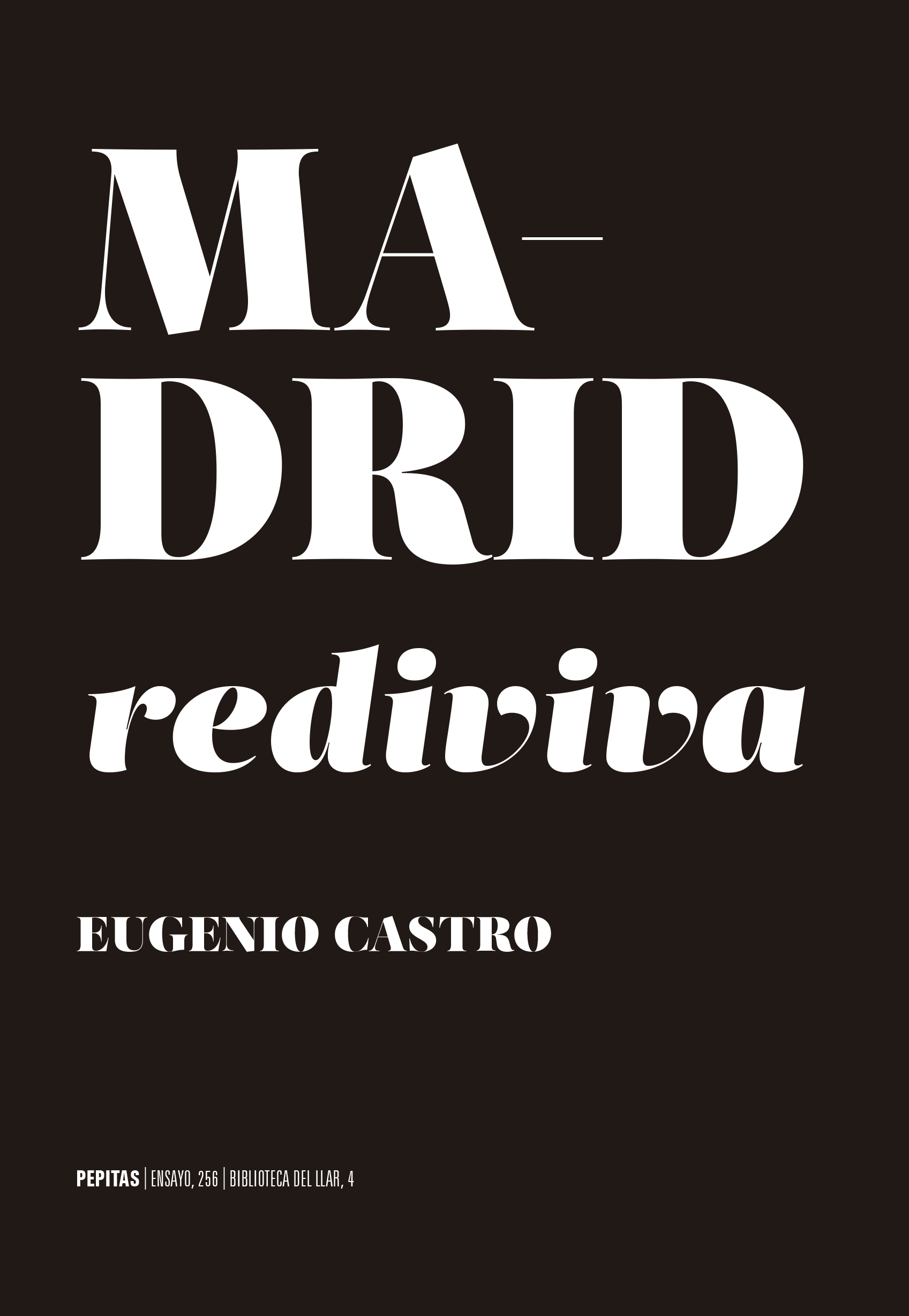 Madrid rediviva : Deseo de ciudad