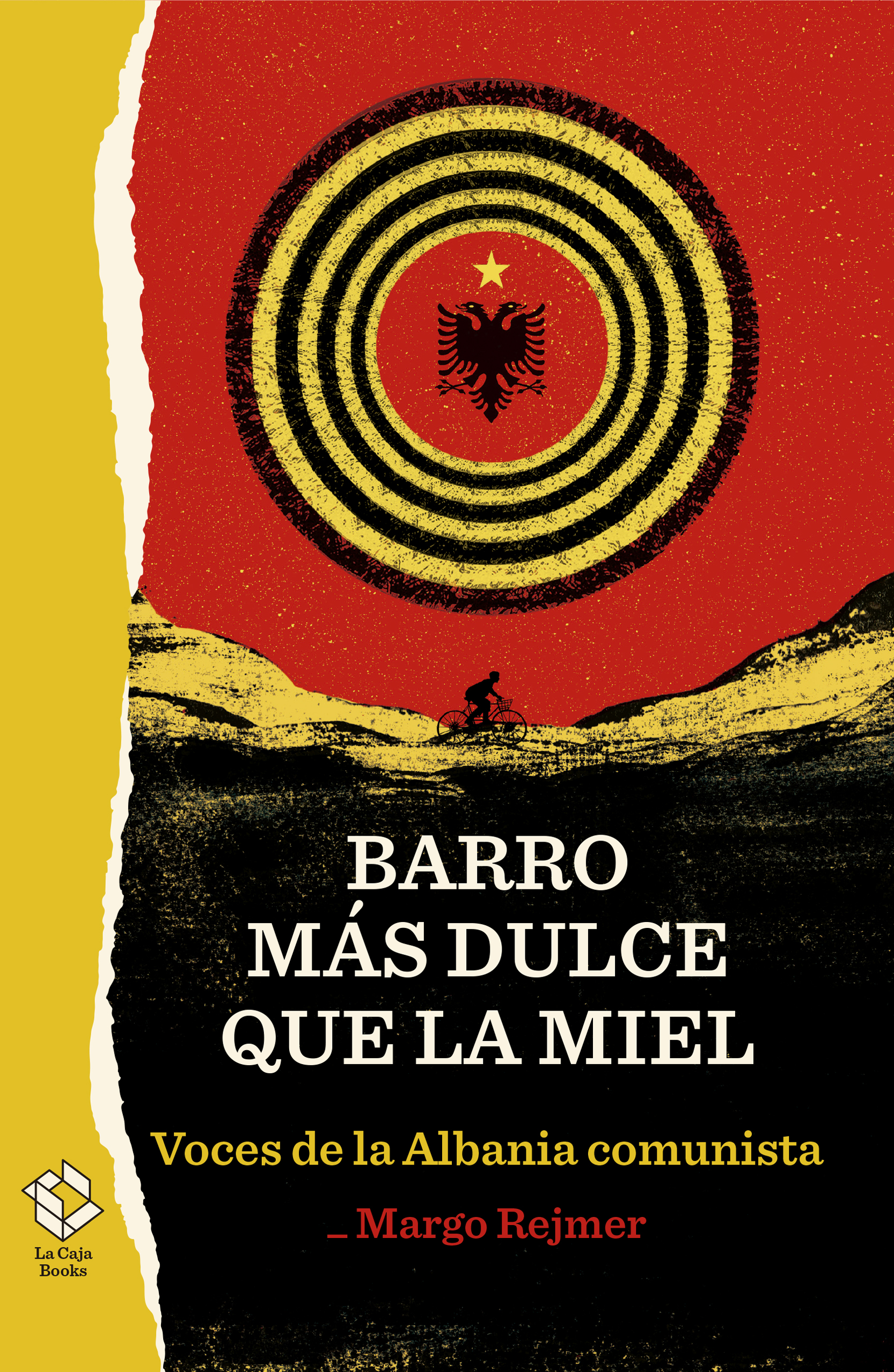 Barro más dulce que la miel : Voces de la Albania Comunista