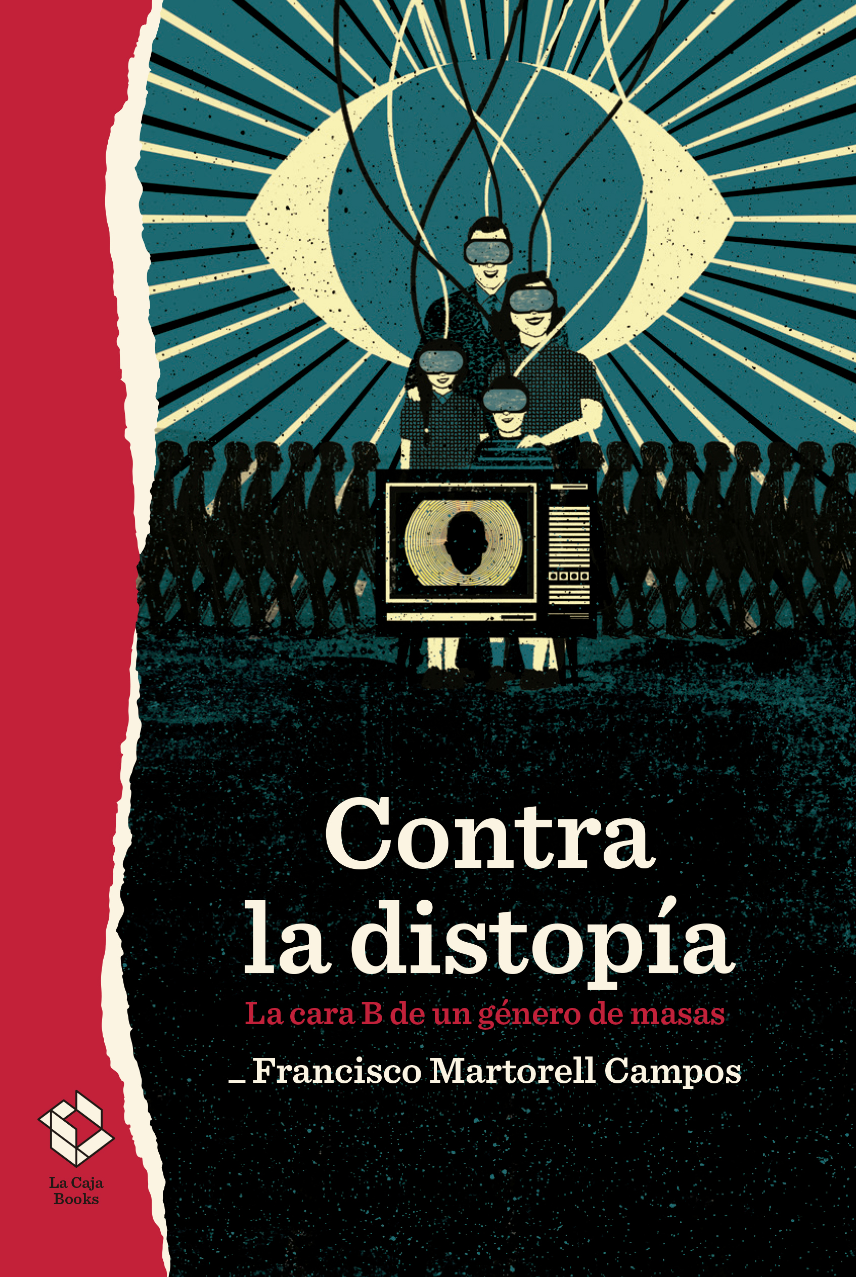 Contra la distopía : La cara B de un género de masas