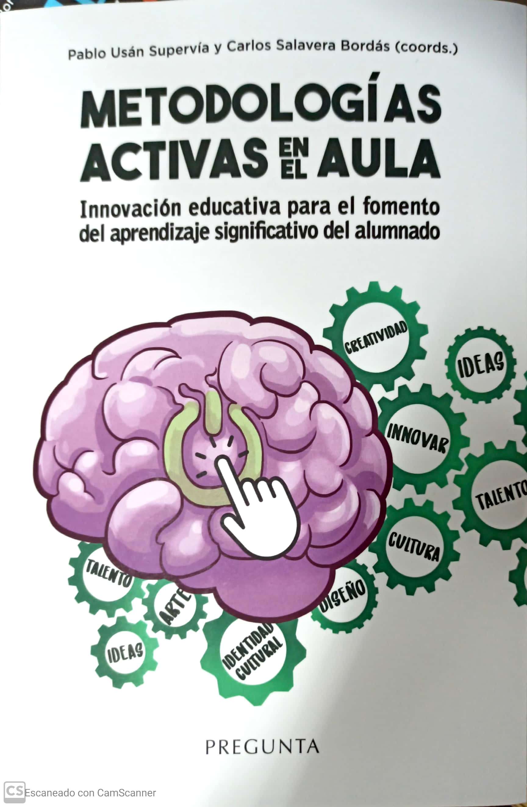 Metodologías activas en el aula : Innovación educativa para el fomento del aprendizaje significativo del alumnado