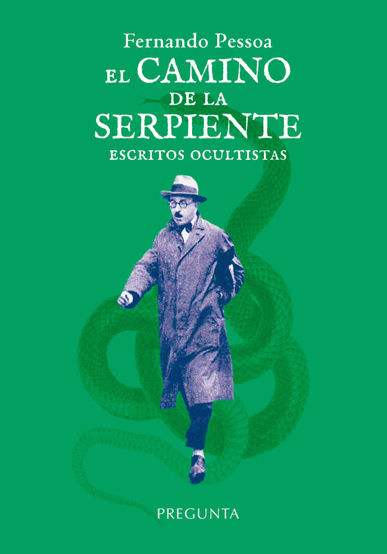 El camino de la serpiente : Escritos ocultistas