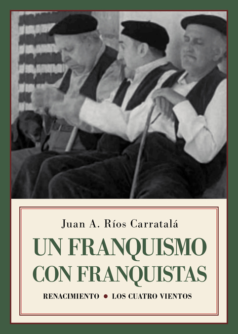 Un franquismo con franquistas : Historias y semblanzas