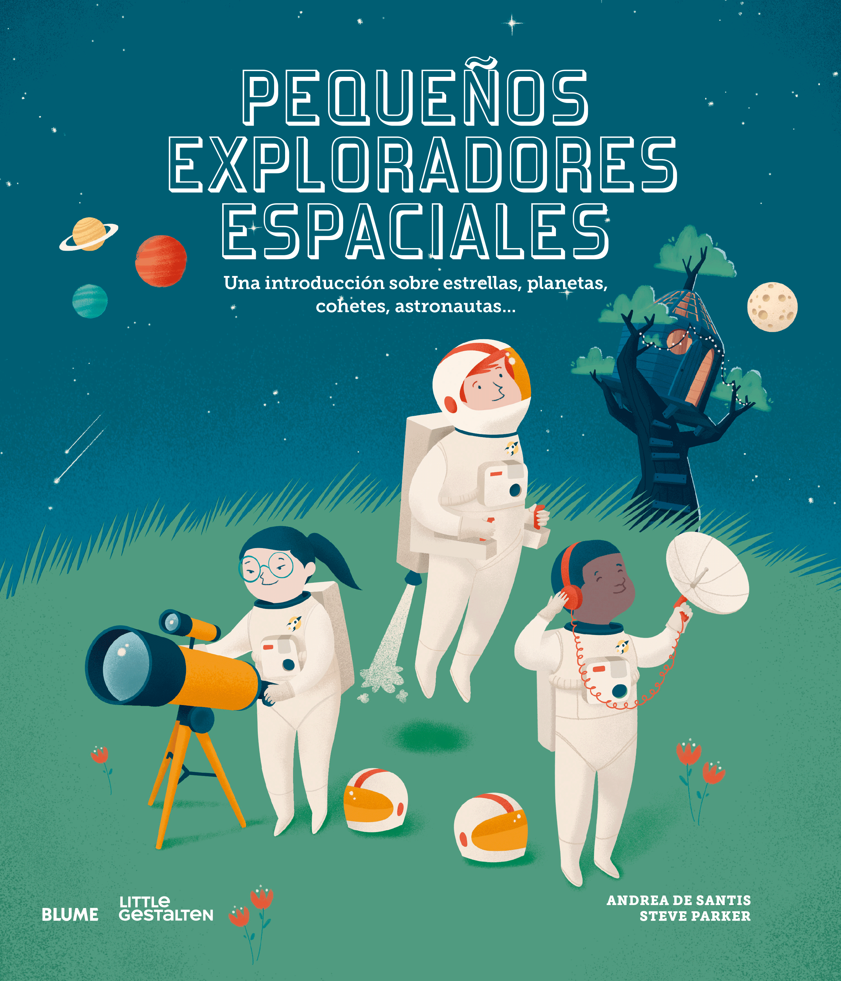 Pequeños exploradores espaciales : Una introducción sobre estrellas, planetas, cohetes, astronautas...