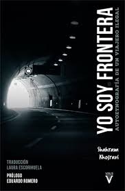 Yo soy frontera : Autoetnografía de un viajero ilegal