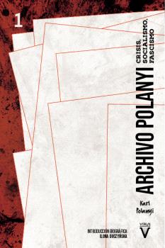 Archivo Polanyi (I) : Crisis, socialismo, fascismo