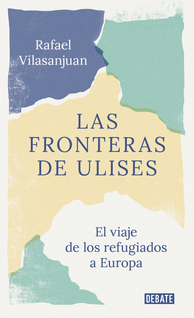 Las fronteras de Ulises : El viaje de los refugiados a Europa