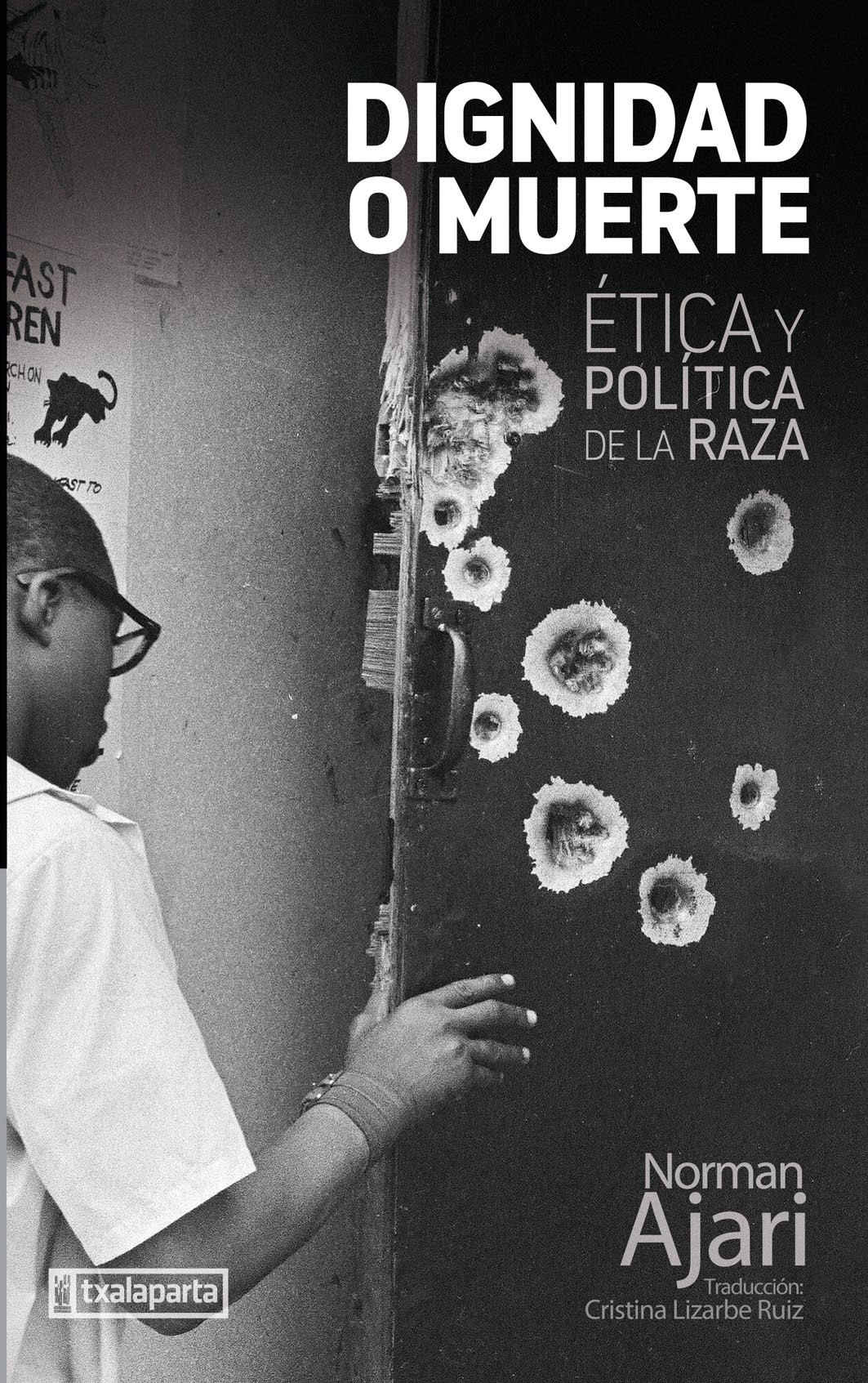 Dignidad o muerte : Ética y política de la raza