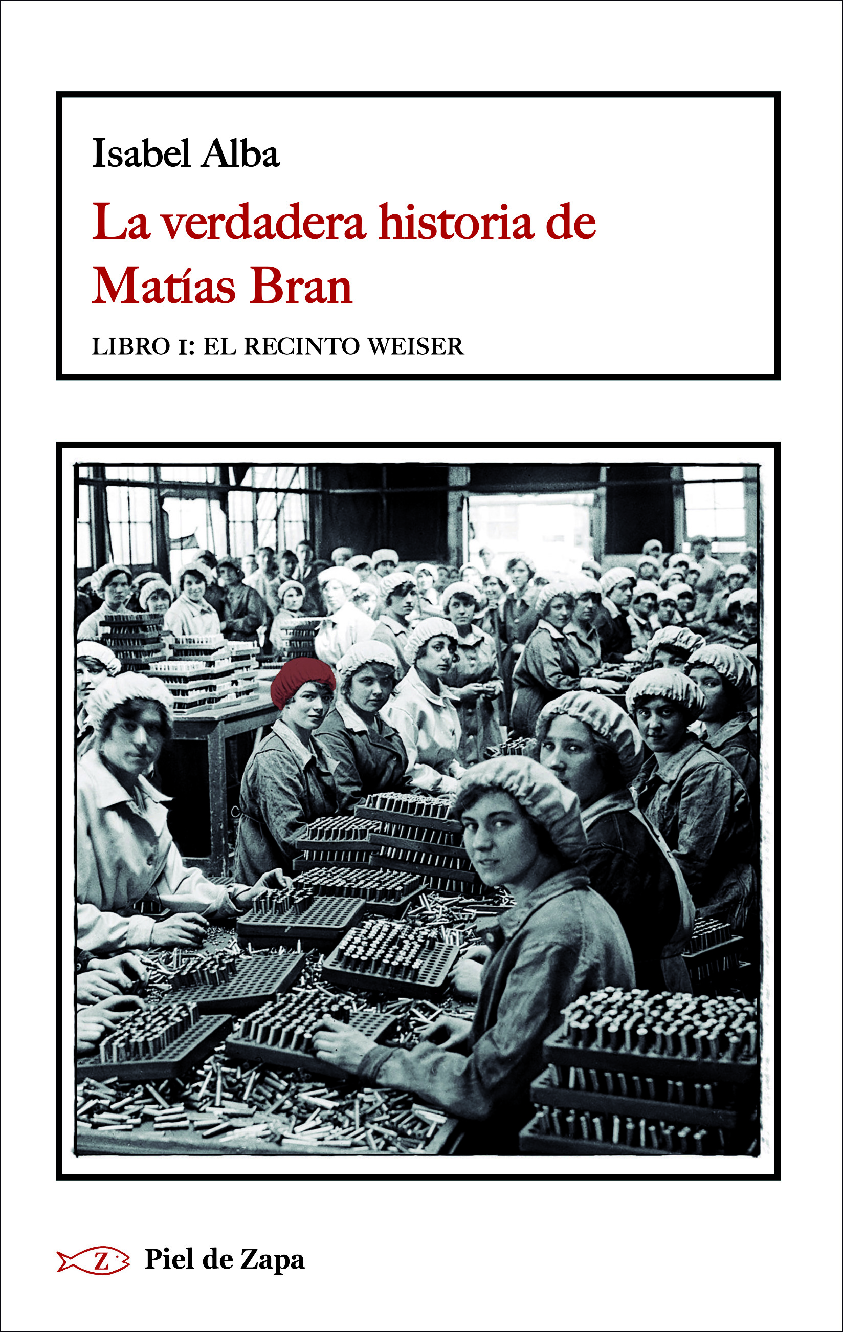 La verdadera historia de Matías Bran : Libro 1: El recinto Weiser