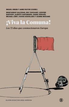 ¡Viva la Comuna! : Los 72 días que conmocionaron Europa
