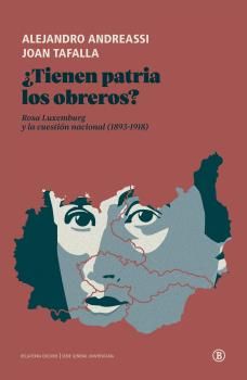¿Tienen patria los obreros? : Rosa Luxemburg y la cuestión nacional (1893-1918)