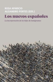 Los nuevos españoles : La incorporación de los hijos de inmigrantes