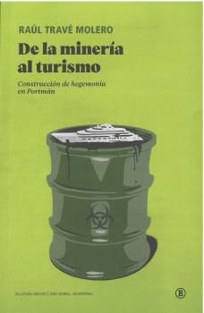 De la minería al turismo : Construcción de hegemonía en Portmán