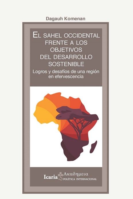 EL SAHEL OCCIDENTAL FRENTE A LOS OBJETIVOS DDEL DESARROLLO SOSTENIBLE : Logros y desafios de una región en efervescencia