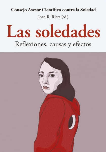 SOLEDADES, LAS : Reflexiones, causas y efectos