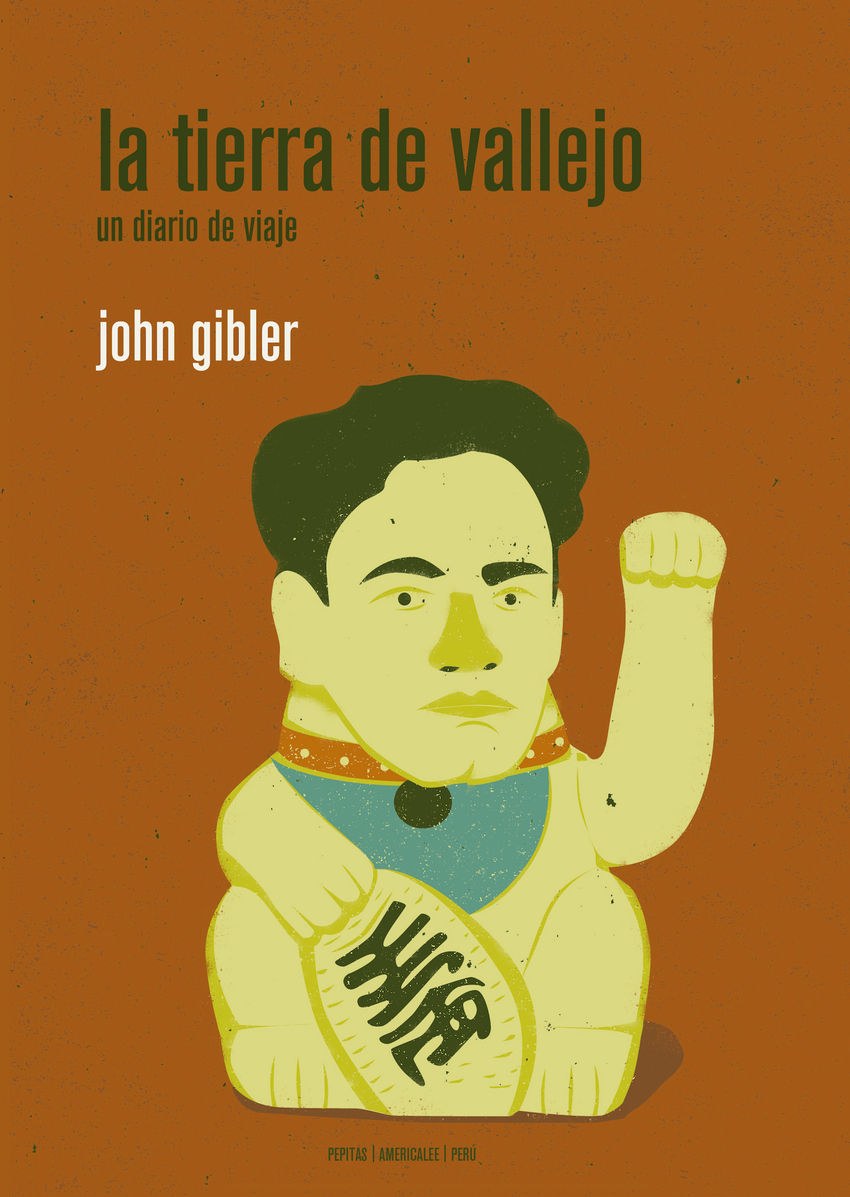 La tierra de Vallejo : Un diario de viaje