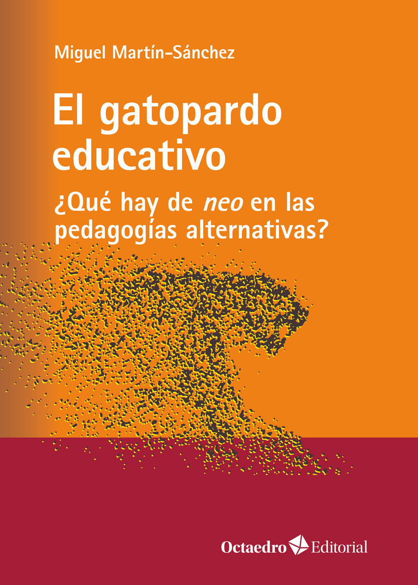 El gatopardo educativo : ¿Qué hay de neo en las pedagogías alternativas?