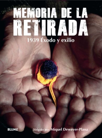 Memoria de la Retirada : 1939 Éxodo y exilio