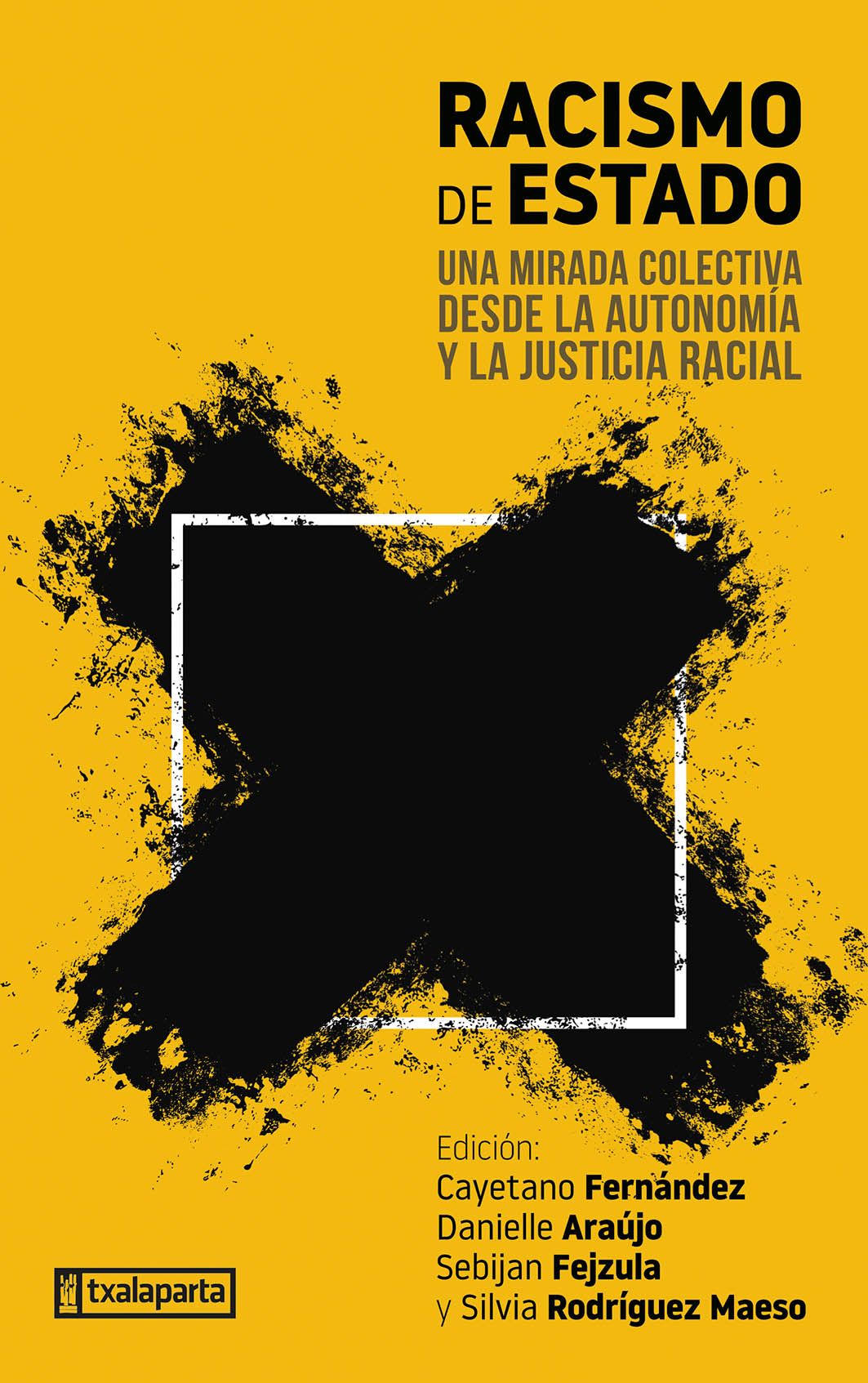 Racismo de Estado : Una mirada colectiva desde la autonomía y la justicia racial