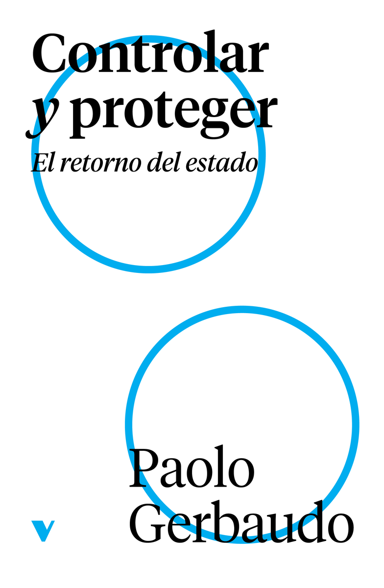 Controlar y proteger : El retorno del Estado