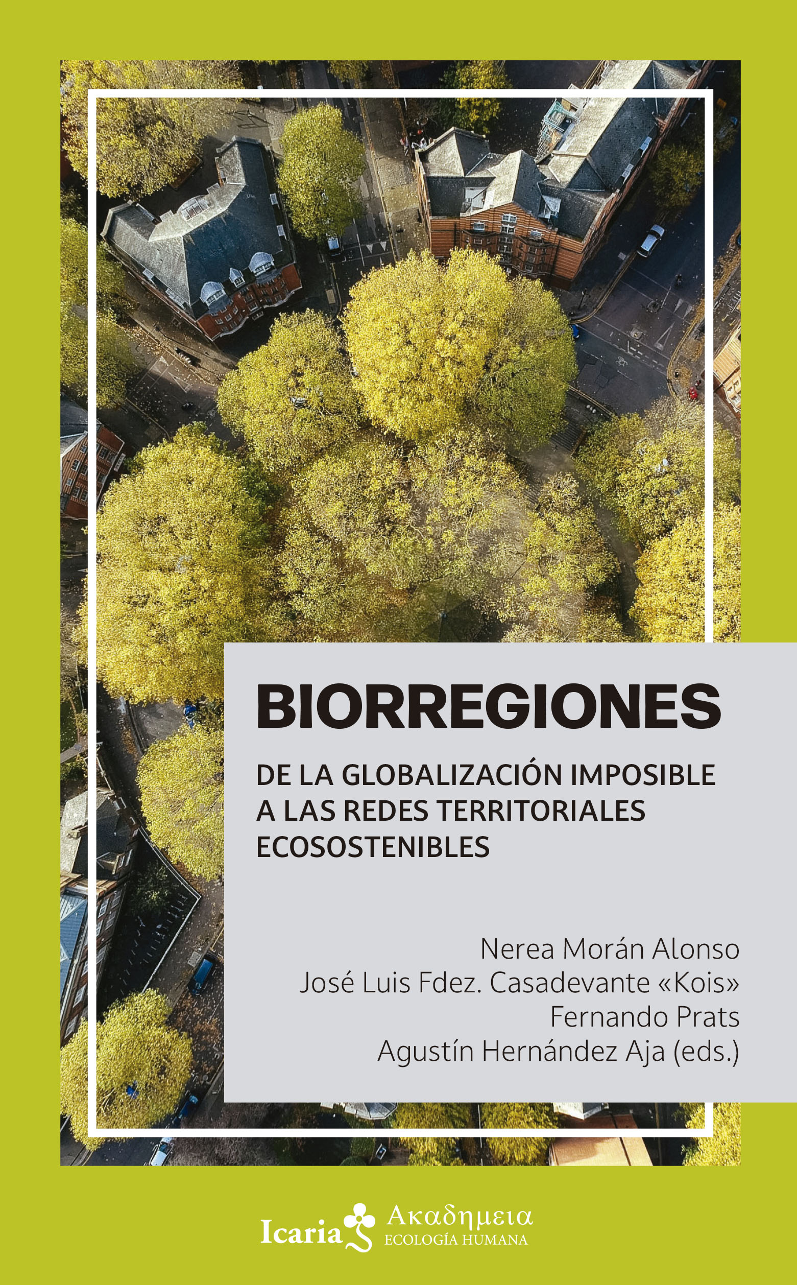 Biorregiones : De la globalización imposible a las redes territoriales ecosostenibles