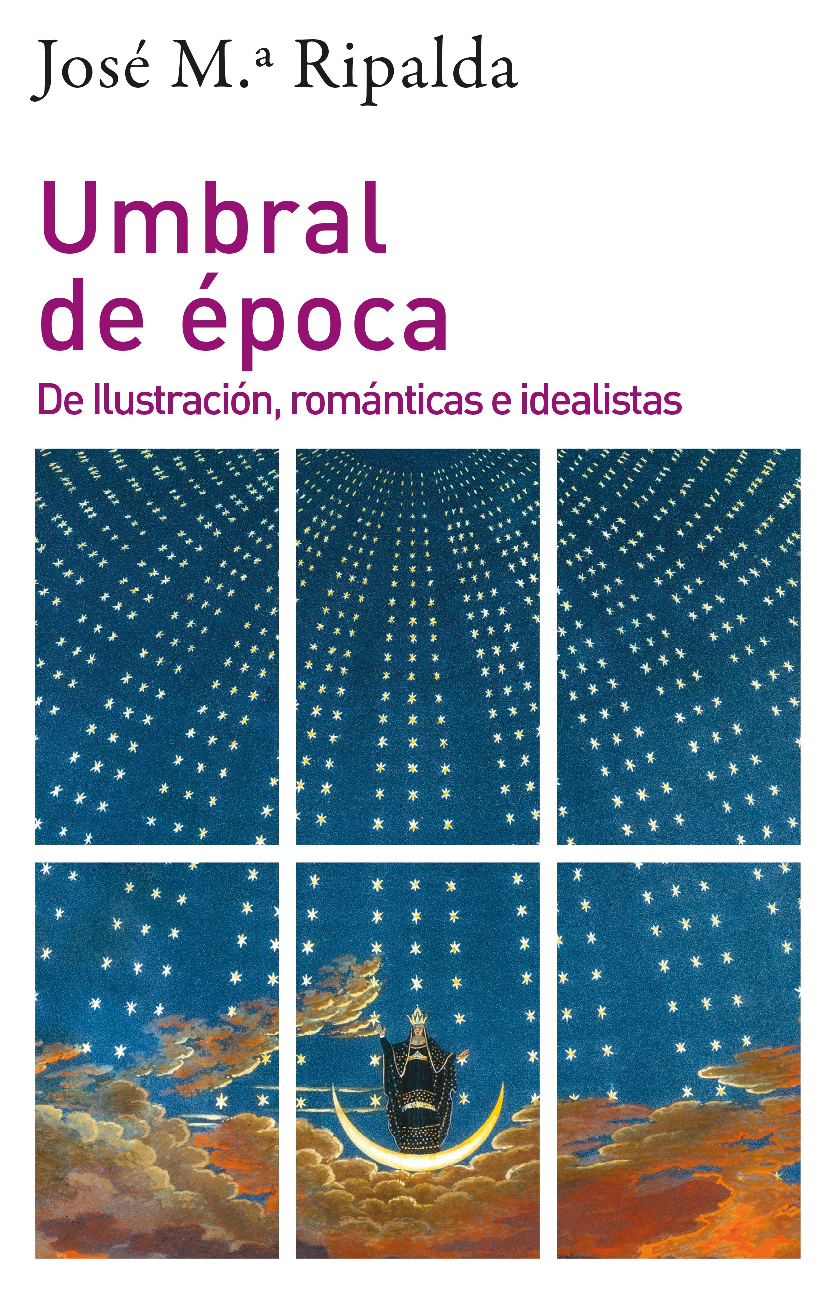 Umbral de época : De Ilustración, románticas e idealistas