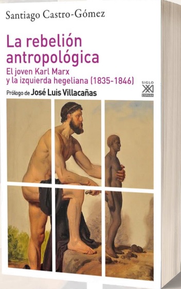 La rebelión antropológica : El joven Karl Marx y la izquierda hegeliana (1835-1846)