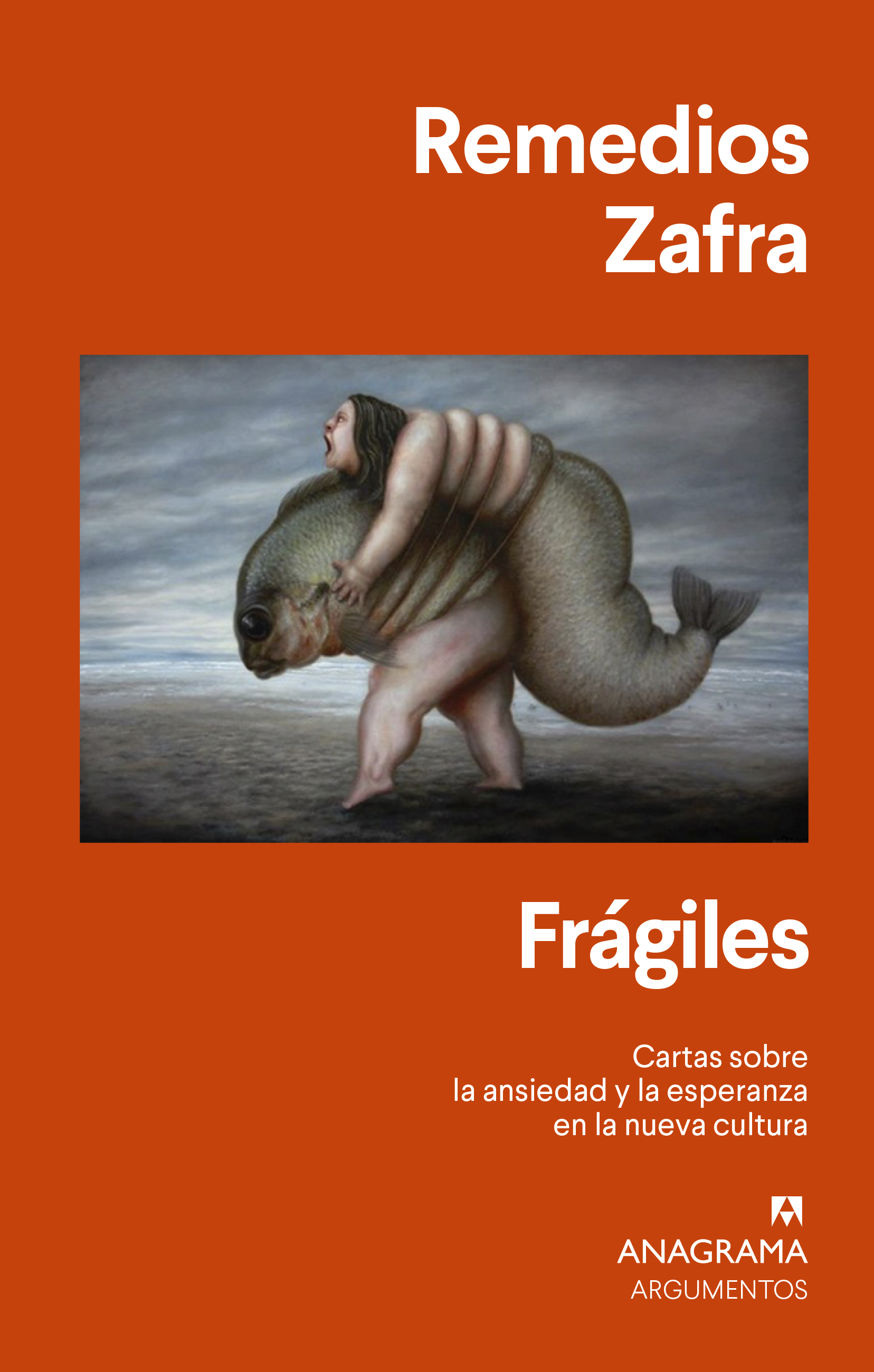 Frágiles : Cartas sobre la ansiedad y la esperanza en la nueva cultura