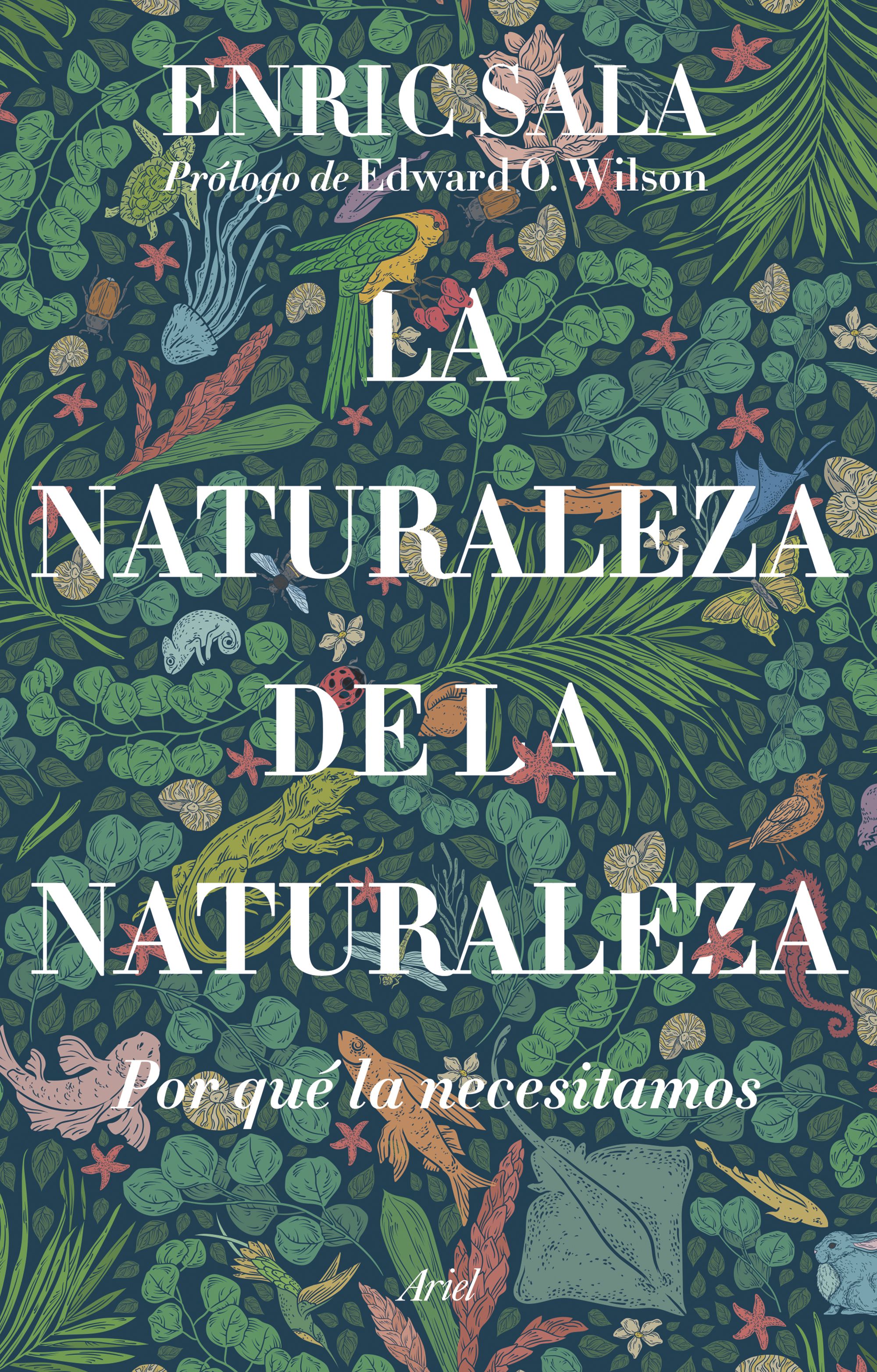 La naturaleza de la naturaleza : Por qué la necesitamos