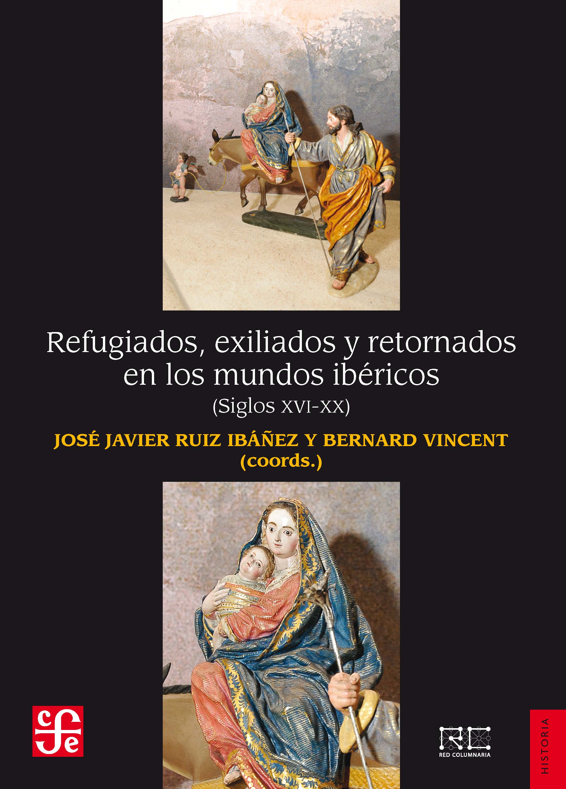 Refugiados, exiliados y retornados en los mundos ibéricos : (Siglos XVI-XX)