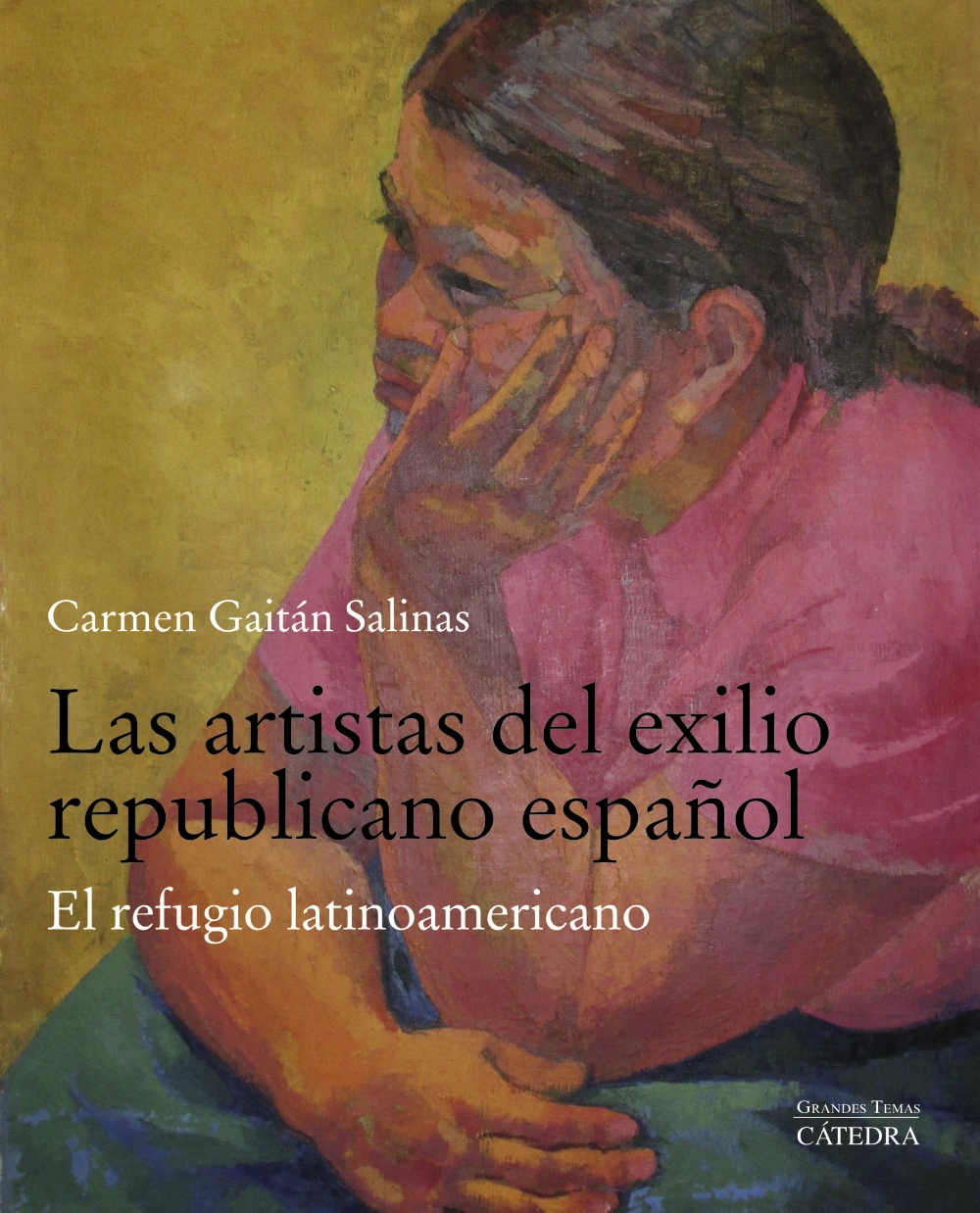 Las artistas del exilio republicano español : El refugio latinoamericano