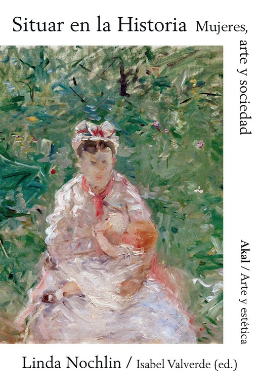 Situar en la Historia : Mujeres, Arte y Sociedad
