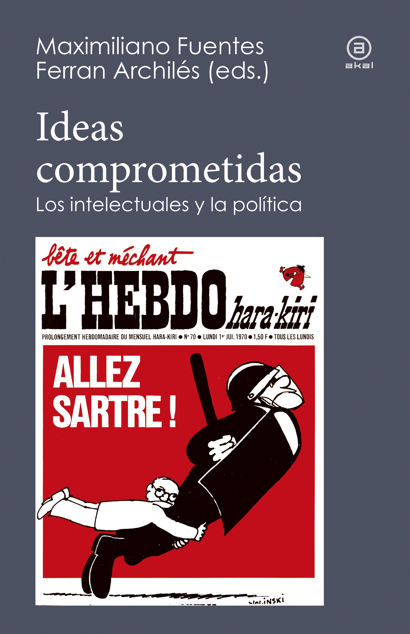 Ideas comprometidas : Los intelectuales y la política
