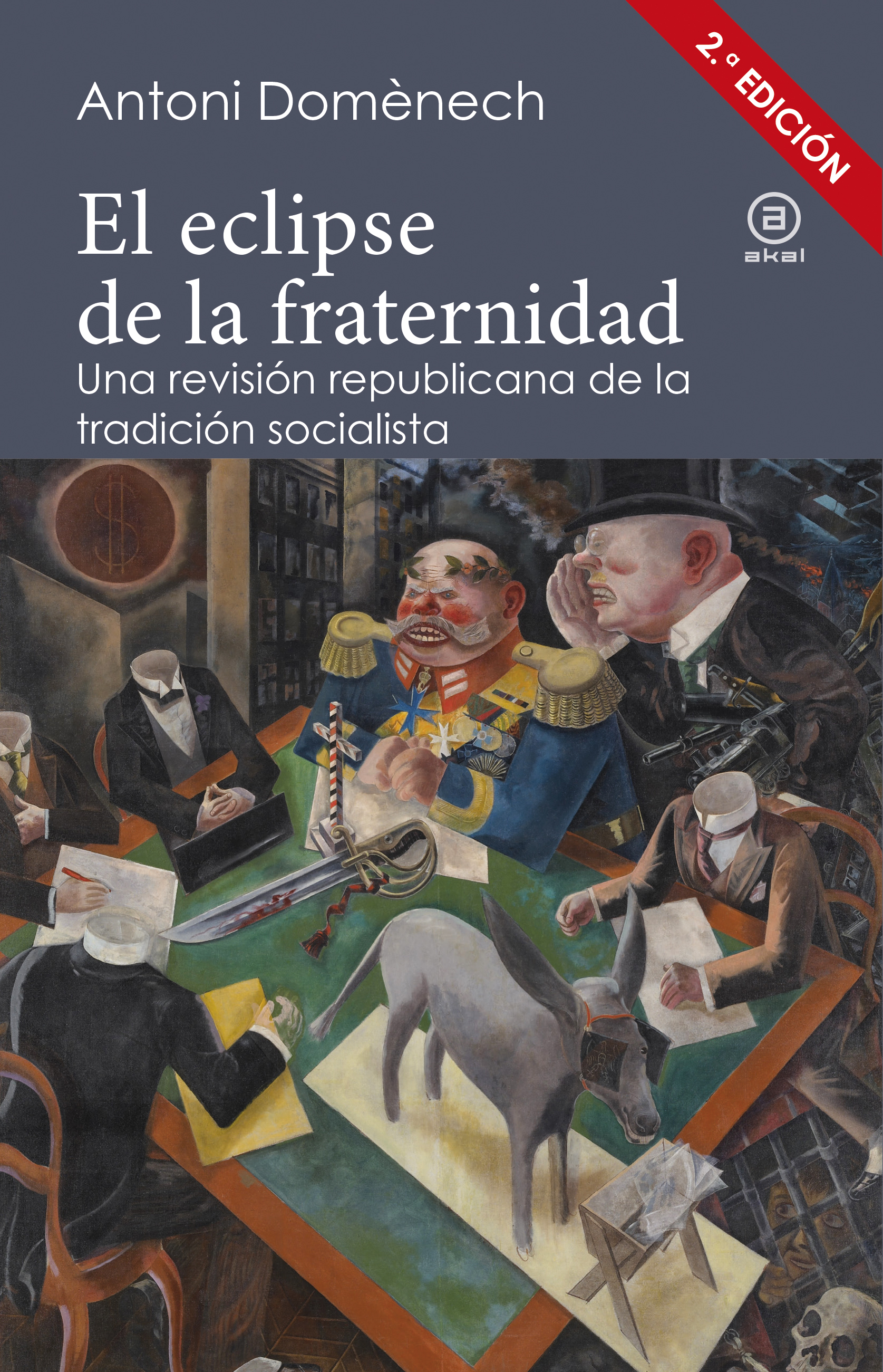 El eclipse de la fraternidad : Una revisión republicana de la tradición socialista
