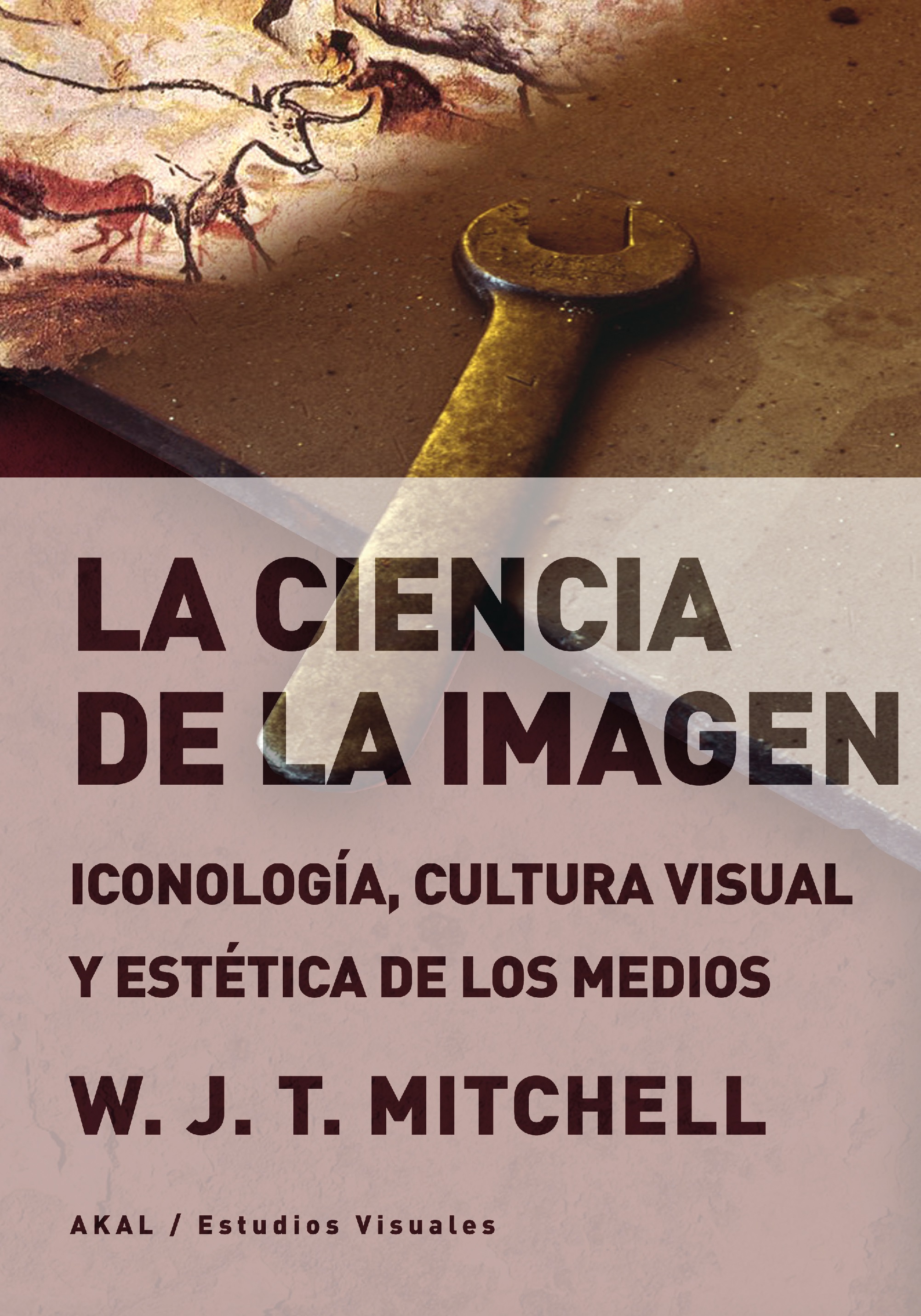 La ciencia de la imagen : Iconología, cultura visual y estética de los medios
