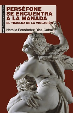 Perséfone se encuentra a la Manada : El trasluz de la violación