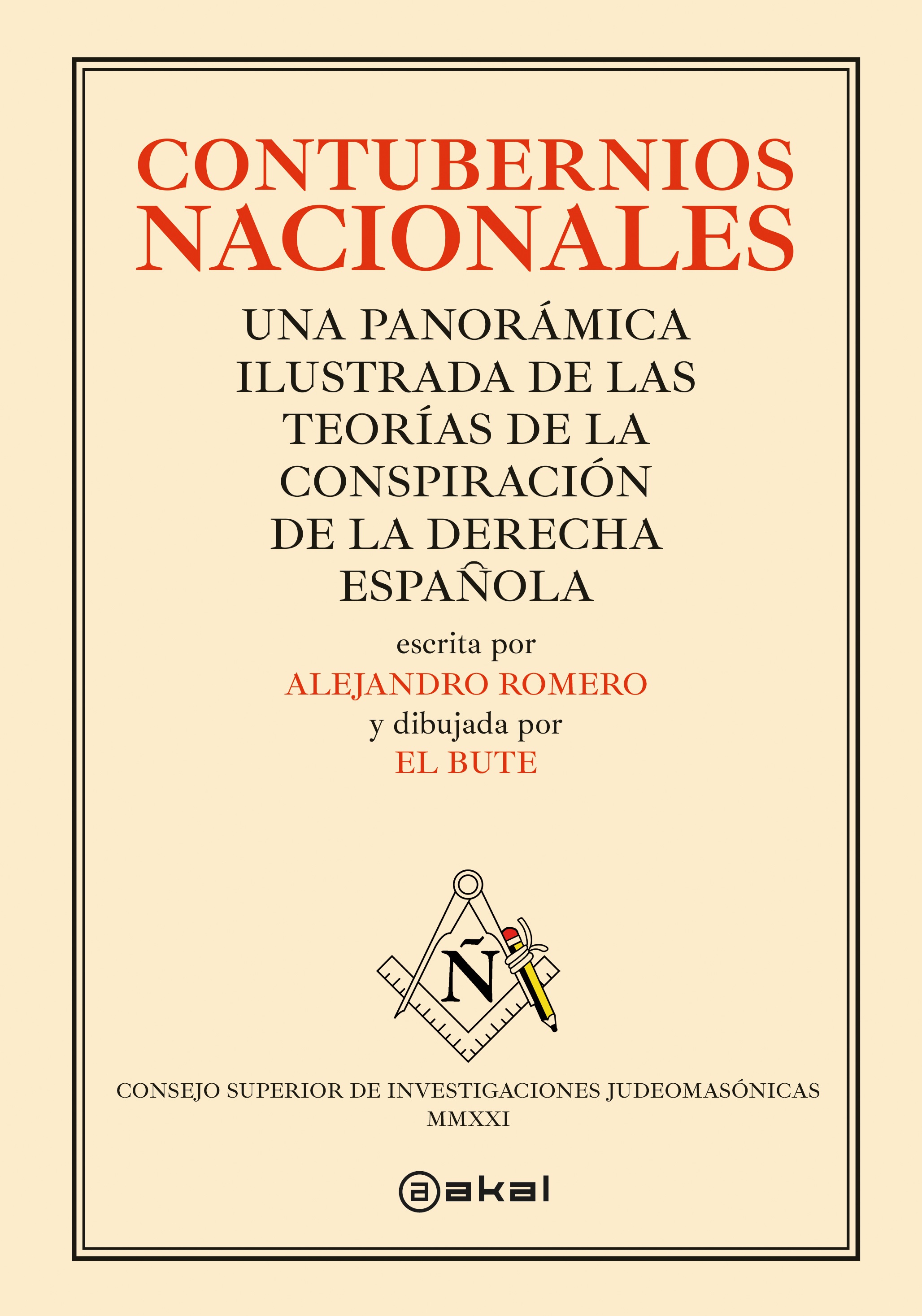 Contubernios nacionales : Una panorámica ilustrada de las teorías de la conspiración de la derecha española