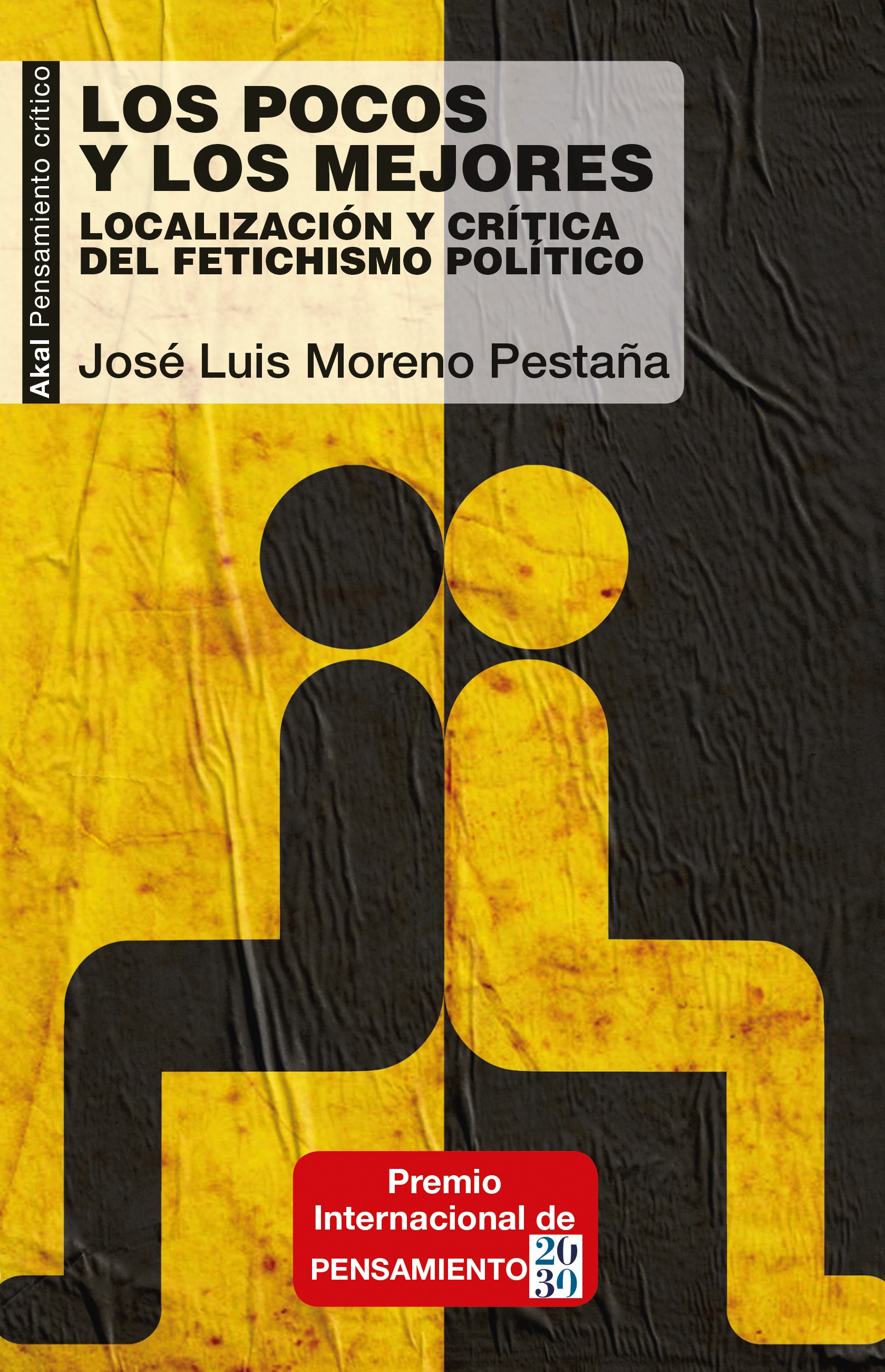 Los pocos y los mejores : Localización y crítica del fetichismo político