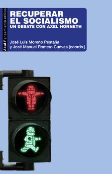 Recuperar el socialismo : Un debate con Axel Honneth