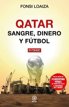 Qatar : Sangre, dinero y fútbol