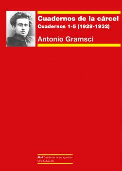Cuadernos de la cárcel I : Cuadernos 1-5 (1929-1932)