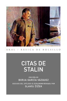 Citas de Stalin : Edición de Borja García Vázquez. Seguido de El estalinismo revisado, por Slavoj Žižek
