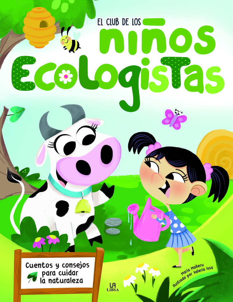 El Club de los Niños Ecologistas : Cuentos y Consejos para Cuidar la Naturaleza