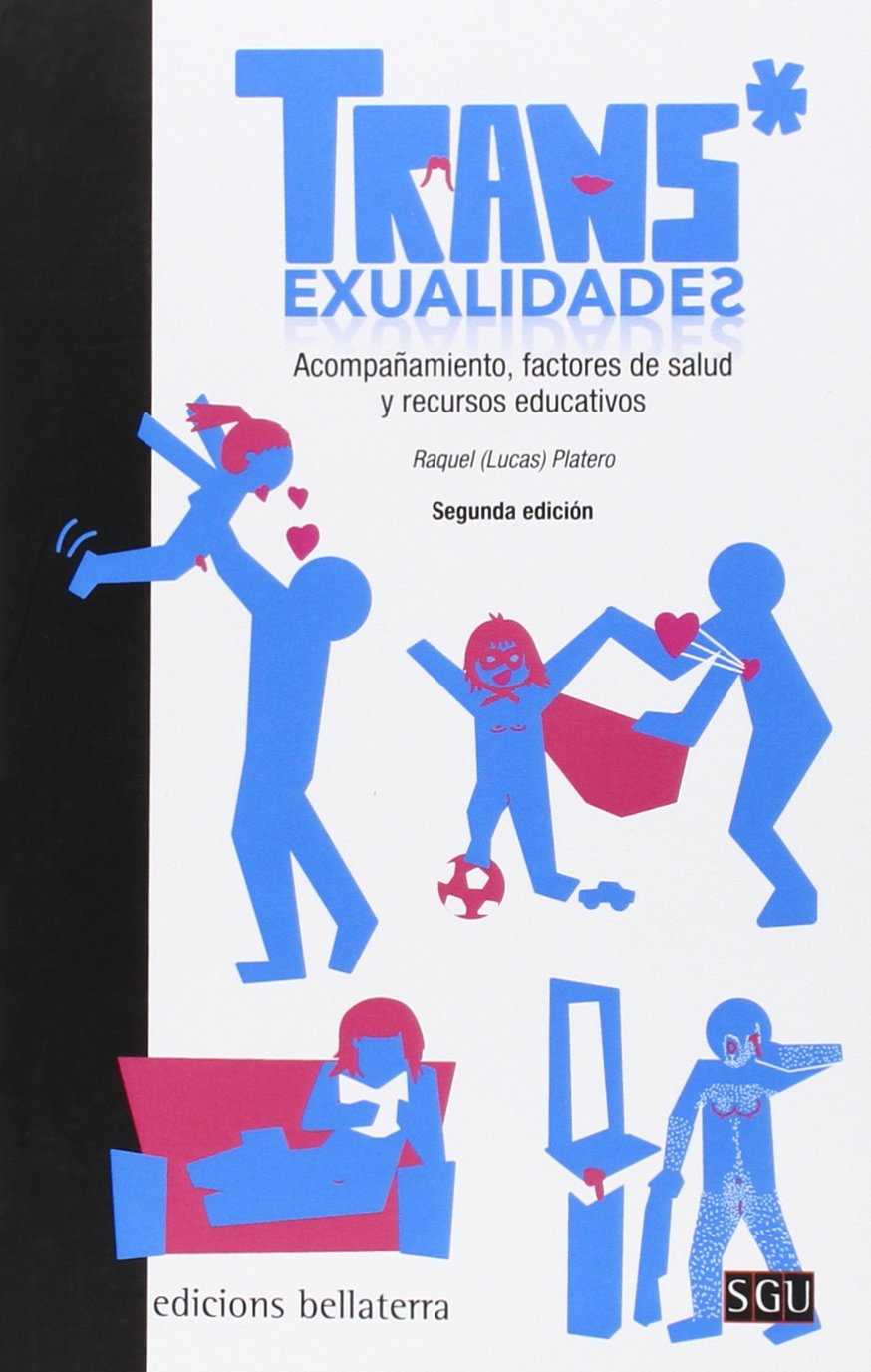Trans*exualidades : Acompañamiento, factores de salud y recursos educativos