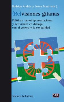 (RE)VISIONES GITANAS : Políticas, (auto)representaciones y activismos en diálogo con el género y la sexualidad
