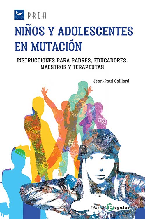 Niños y adolescentes en mutación : Instrucciones para padres, educadores, maestros y terapeutas