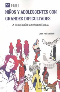 Niños y adolescentes con grandes dificultades : La revolución socioterapéutica
