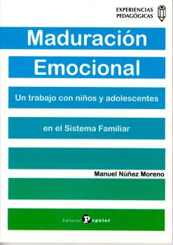Maduración Emocional : Un trabajo con niños y adolescentes en el Sistema Familiar