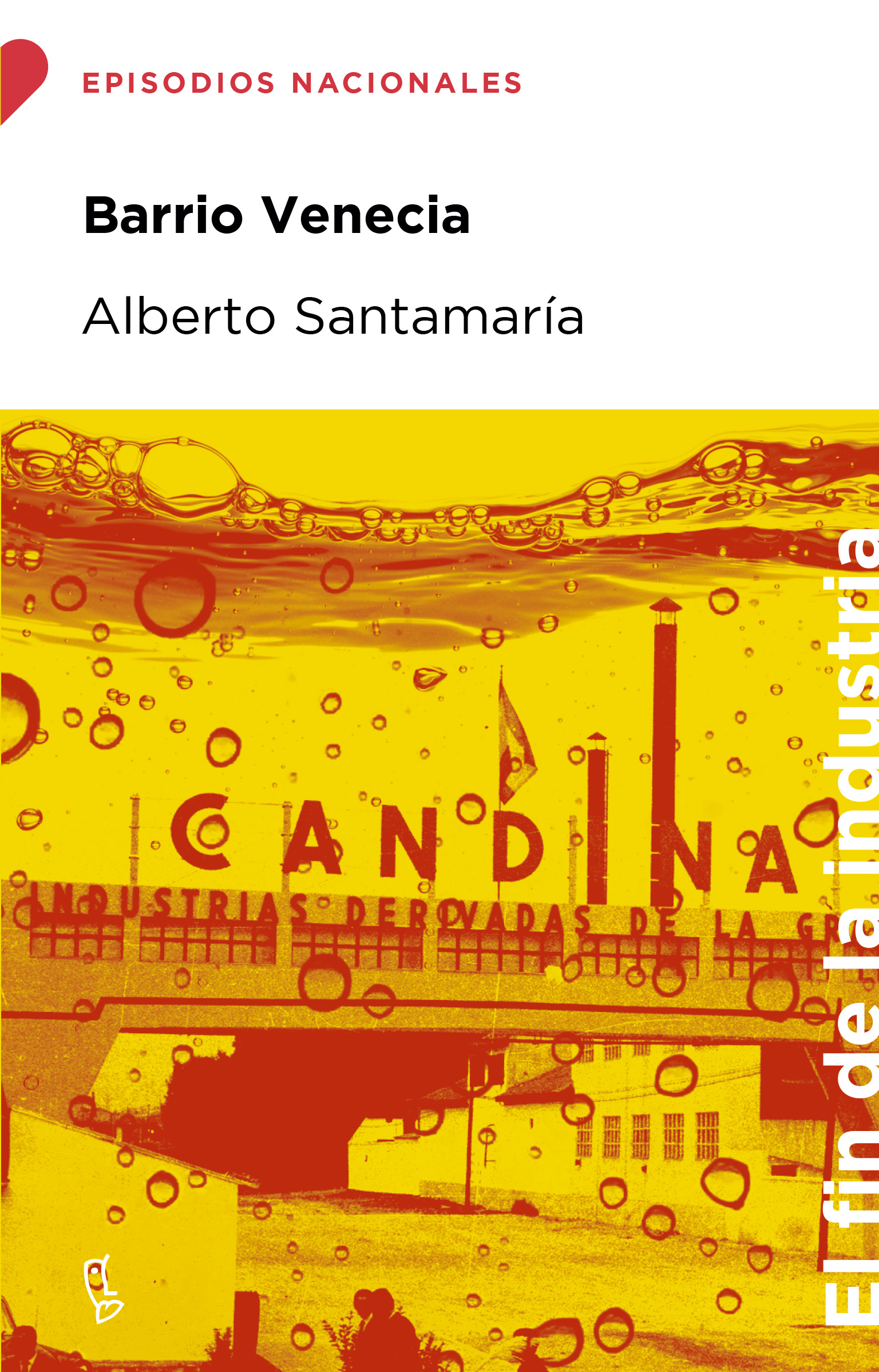 Barrio Venecia : Casi una historia obrera